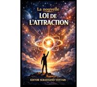 La nouvelle loi de l'attraction
