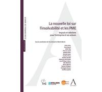 La nouvelle loi sur l'insolvabilité et les PME Impacts et solutions pour l'entreprise et ses acteurs - Yves Brulard - Anthemis - broché - Etude