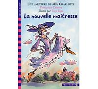 La Nouvelle Maîtresse : Une aventure de Mlle Charlotte