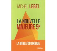 La Nouvelle Majeure 5e - La Bible Du Bridge
