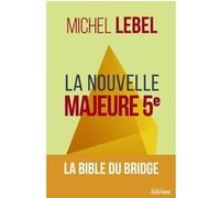 La nouvelle Majeure 5e Michel Lebel (Auteur)
