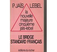 La nouvelle majeure cinquième jaïs-lebel : Le bridge standard français