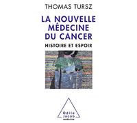 La Nouvelle Médecine du cancer: Histoire et espoir