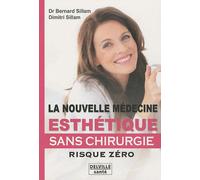 La Nouvelle Médecine Esthétique Sans Chirurgie - Risque Zéro