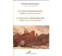 La Nouvelle Méditerranée : Conflits Et Coexistence Pacifique - Edition Bilingue Italien-Français