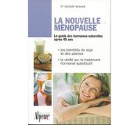 la nouvelle menopause - le guide des hormones naturelles apres 45 ans