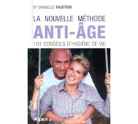 la nouvelle methode anti-age - 101 conseils d'hygiene de vie