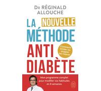 La nouvelle méthode antidiabète Comment limiter ou stopper les risques - Réginald Allouche - J'ai Lu - Poche - Guide