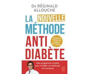 La nouvelle méthode antidiabète Comment limiter ou stopper les risques - Réginald Allouche - J'ai Lu - Poche - Guide