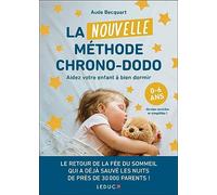La Nouvelle Méthode chrono-dodo: Aider votre enfant à bien dormir