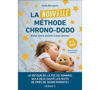 La Nouvelle Méthode chrono-dodo Aider votre enfant à bien dormir - Aude Becquart - Leduc S. - broché - Guide