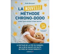 La Nouvelle Méthode Chrono-Dodo - Aidez Votre Enfant À Bien Dormir