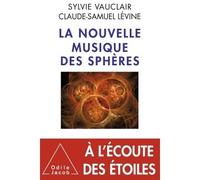 La Nouvelle Musique des sphères - Sylvie Vauclair - Odile Jacob - broché - Essai
