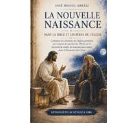 La Nouvelle Naissance dans la Bible et les Pères de l'Église