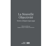 La Nouvelle Objectivité - Textes critiques - 1925 - 1935 - Angela Lampe - Centre Pompidou Eds Du - broché - Anthologie