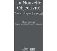 La Nouvelle Objectivité - Textes critiques - 1925 - 1935 Angela Lampe (Direction), Angela Lampe (Auteur)