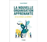 La nouvelle organisation apprenante