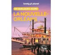 La Nouvelle-Orléans En quelques jours 3ed Lonely Planet (Auteur)