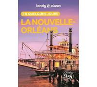 Lonely Planet - Guide La Nouvelle-Orléans En quelques jours 2026-2027: Courts séjours, adresses tendances, cartes et promenades à pied