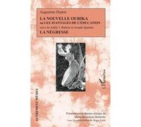 La Nouvelle Ourika ou les Avantages de l'éducation Marie-Bénédicte Diethelm (Auteur), Roger Little (Auteur), Augustine Dudon (Auteur), Adèle J. Ballent (Auteur), Joseph Quantin (Auteur)