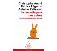 La Nouvelle peur des autres Trac, timidité et phobie sociale - Christophe André - Odile Jacob - Poche - Essai