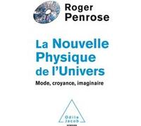 La Nouvelle physique de l'Univers Roger Penrose (Auteur)