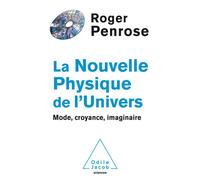 La Nouvelle physique de l'Univers - Roger Penrose - Odile Jacob - broché - Essai