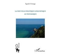 La Nouvelle Politique Linguistique Au Pays Basque