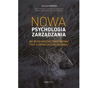 La nouvelle psychologie du management Comment motiver rapidement ceux qui en veulent le moins Tomasz Gordon (Buch auf Polnisch)