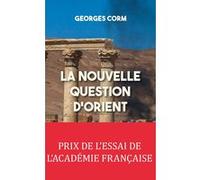 La nouvelle question d'Orient Georges Corm (Auteur)
