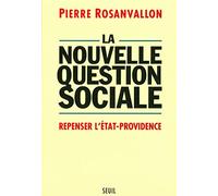 La nouvelle question sociale. Repenser l'État providence