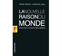 La nouvelle raison du monde - Pierre Dardot - La découverte - Poche - Essai