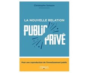 La nouvelle relation public prive Christophe Soisson (Auteur)