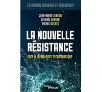 La nouvelle résistance: Face à la violence technologique
