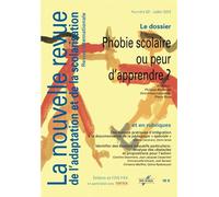 La Nouvelle Revue De L'adaptation Et De La Scolarisation N° 62, Juillet 2013 - Phobie Scolaire Ou Peur D'apprendre ?