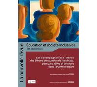 La Nouvelle Revue Ecole et Société Inclusive n°104: Les accompagnantes scolaires des élèves en situation de handicap : parcours, rôles et tensions dans l'école inclusive