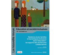 La Nouvelle Revue Education et Société Inclusive n°101 Relations école-familles et dynamiques inclusives dans l’éducation : les apports des recherches collaboratives - Julie Pelhate - Champ Social Eds