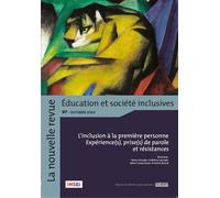 La Nouvelle Revue Education et Société inclusives n°97 L’inclusion à la première personne Expérience(s), prise(s) de parole et résistances - Teresa Assude - Champ Social Eds Du - broché - Revue