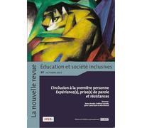 La Nouvelle Revue Education et Société inclusives n°97 : L'inclusion à la première personne Expérience(s), prise(s) de parole et résistances