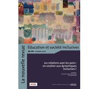 La nouvelle Revue Education et Société inclusives n° 98-99: Les relations avec les pairs : un soutien aux dynamiques inclusives ?