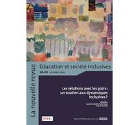La nouvelle Revue Education et Société inclusives n° 98-99: Les relations avec les pairs : un soutien aux dynamiques inclusives ?