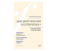La Nouvelle Revue Française N° 609, Septembre 2014 - Que Peut (Encore) La Littérature ?