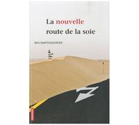 La Nouvelle Route De La Soie - Comment Le Monde Arabe Délaisse L'occident Pour La Chine