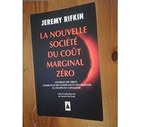 La Nouvelle Société du coût marginal zéro: L'internet des objets, l'émergence des communaux collaboratifs et l'éclipse du capitalisme