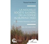 La Nouvelle Société Sucrière de la Comoé au Burkina Faso: Un patrimoine industriel à valoriser