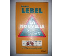 La nouvelle super majeure 5ème: Le bridge standard français