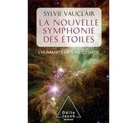 La Nouvelle symphonie des étoiles: L'Humanité face au cosmos