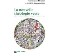 La nouvelle théologie verte Christophe Monnot (Auteur), Frédéric Rognon (Auteur)