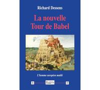 La nouvelle Tour de Babel: L’homme européen mutilé