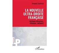 Jacques Leclercq – La nouvelle ultra-droite française – Actions directes, réseaux, acteurs – Broché